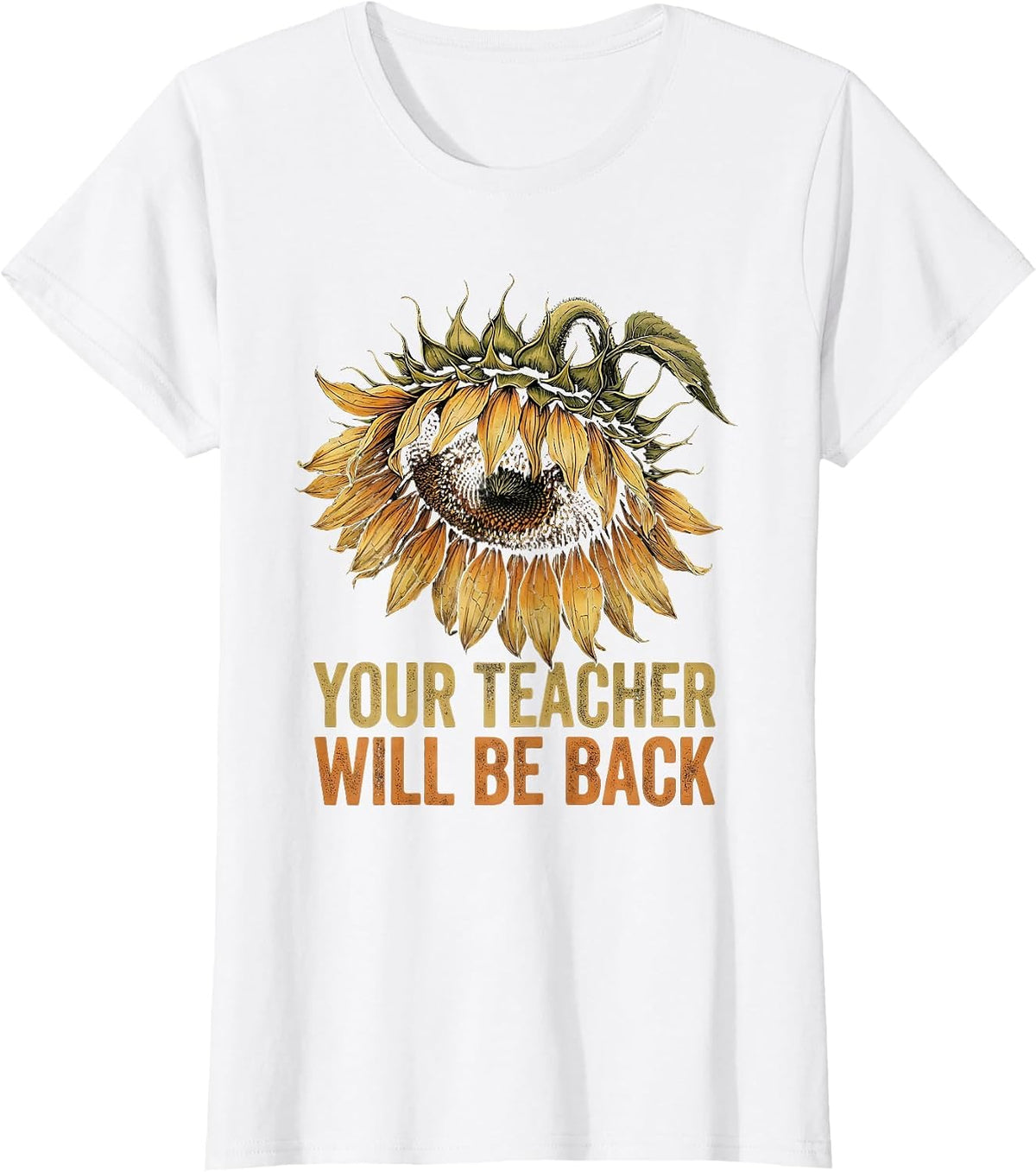 Your Teacher Will Be Back Substitute Teacher T-Shirt - White