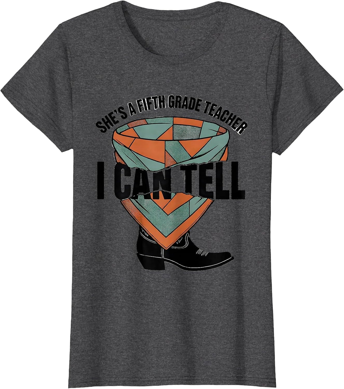 Women's She's A Fifth Grade Teacher, I Can Tell Western T-Shirt - Dark Heather Grey