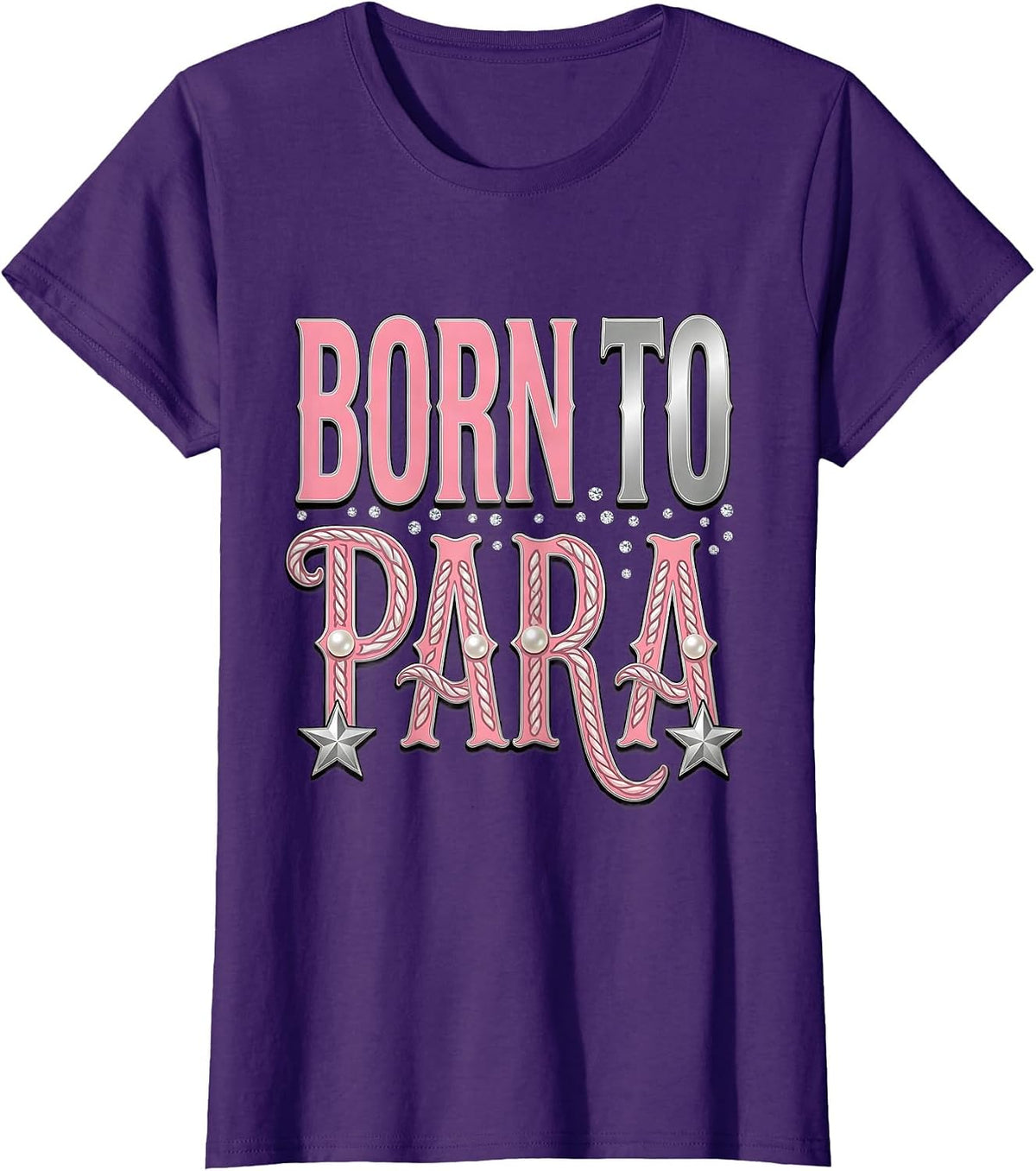 Women's Born to Para Paraprofessional Pride Design T-Shirt - Purple