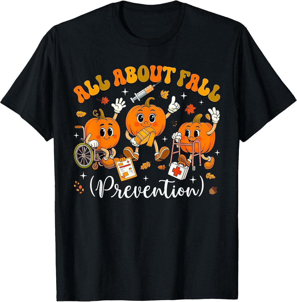 Nurse All About Fall Prevention Fall Physical Therapy PT OT T-Shirt - Black