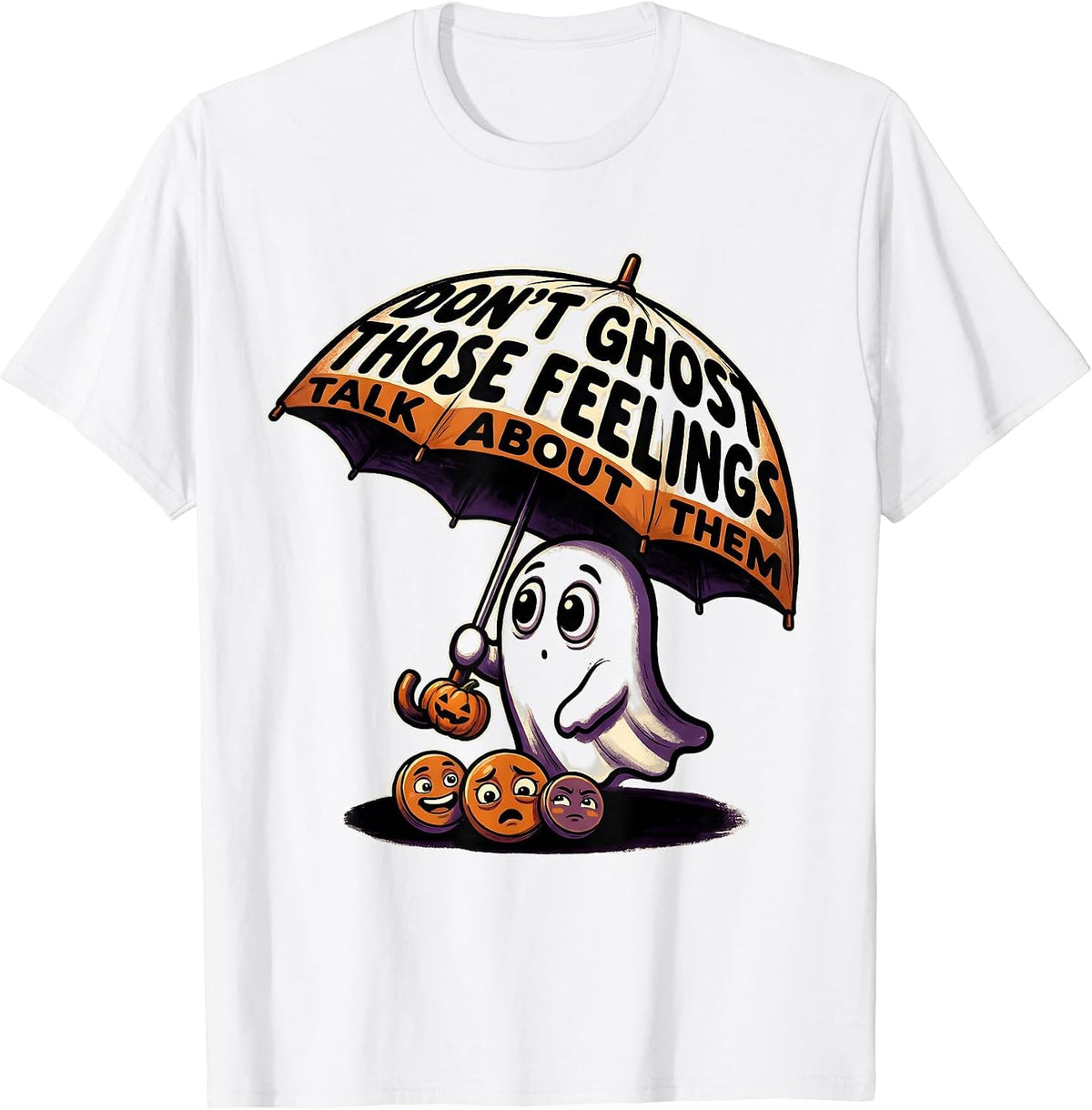 Men's Don't Ghost Those Feelings Talk About Them Halloween T-Shirt - White
