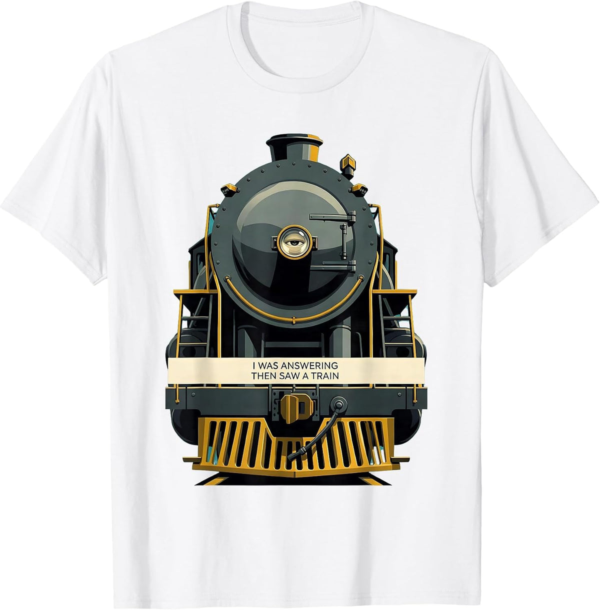 Men's I Was Answering, Then Saw A Train Funny Train Enthusiast T-Shirt - White