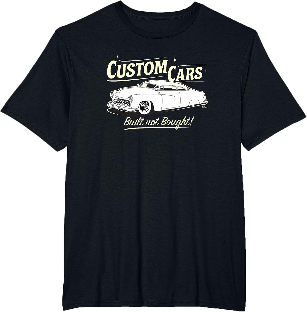 Custom Cars Built Not Bought MERC T-Shirt Tee Hot Rod Racing Shirts for Men Women - Black