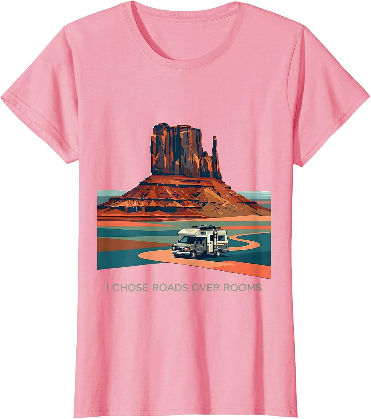 Women's I Chose Roads Over Rooms Van Life Nomad Road Trip T-Shirt - Pink