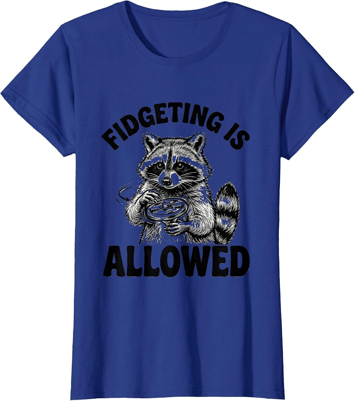 Women's Fidgeting Is Allowed Funny Autism ADHD Awareness Kindness T-Shirt - Royal Blue