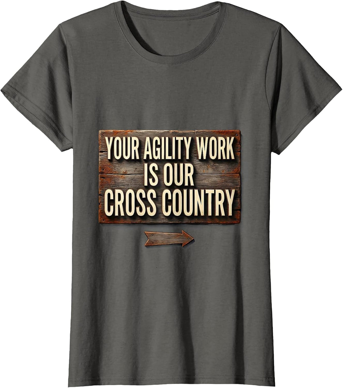 Women's Your Agility Work Is Our Cross Country Vintage Running Team T-Shirt - Asphalt Grey
