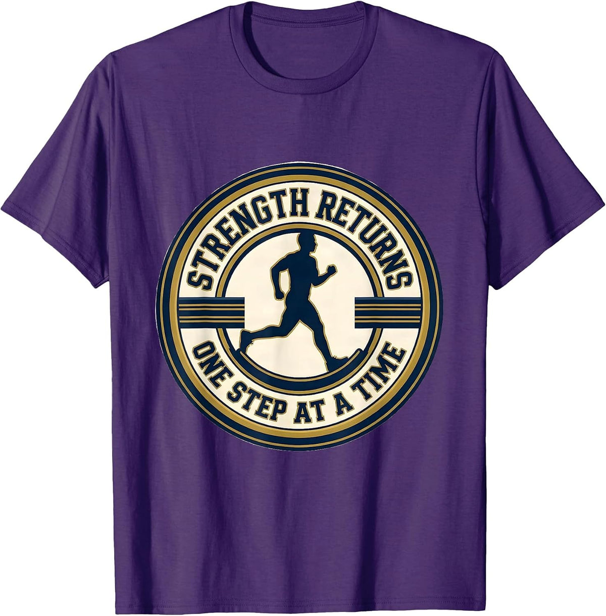 Strength Returns One Step At A Time Sports Physical T-Shirt - Purple