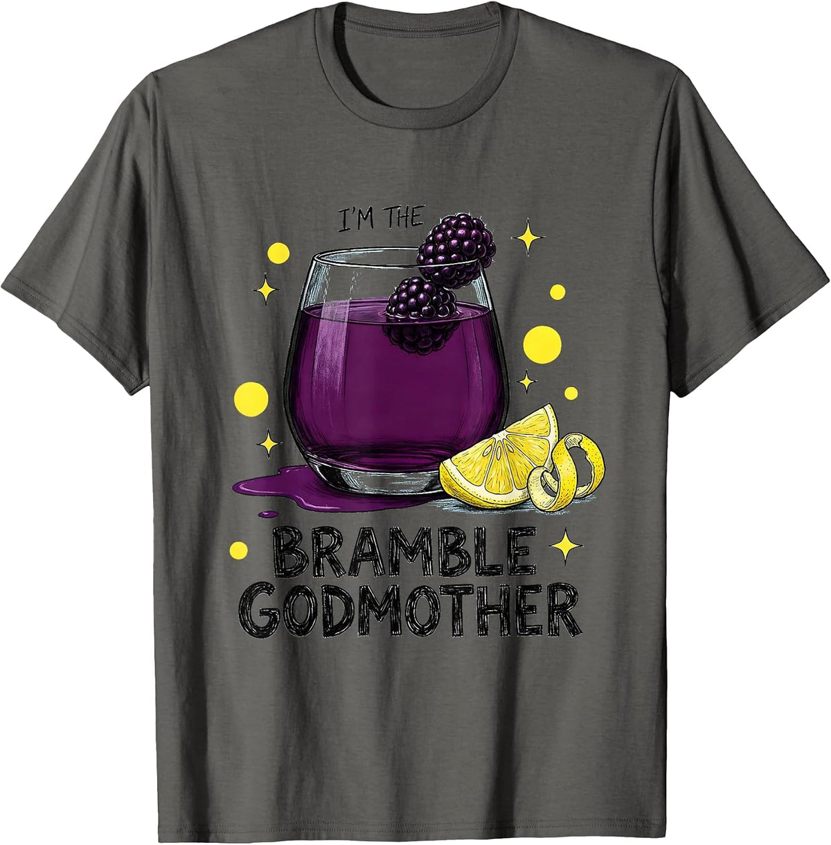 Men's I'm The Bramble Godmother Funny Cocktail Lover Gift T-Shirt - Asphalt Grey
