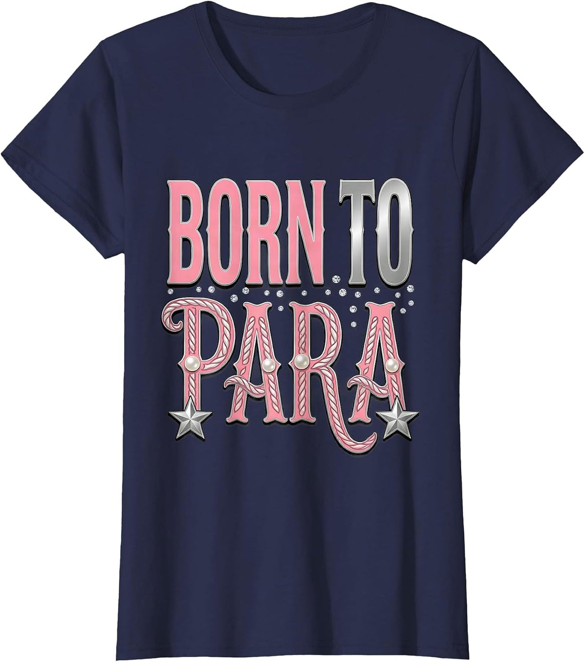 Women's Born to Para Paraprofessional Pride Design T-Shirt - Navy Blue