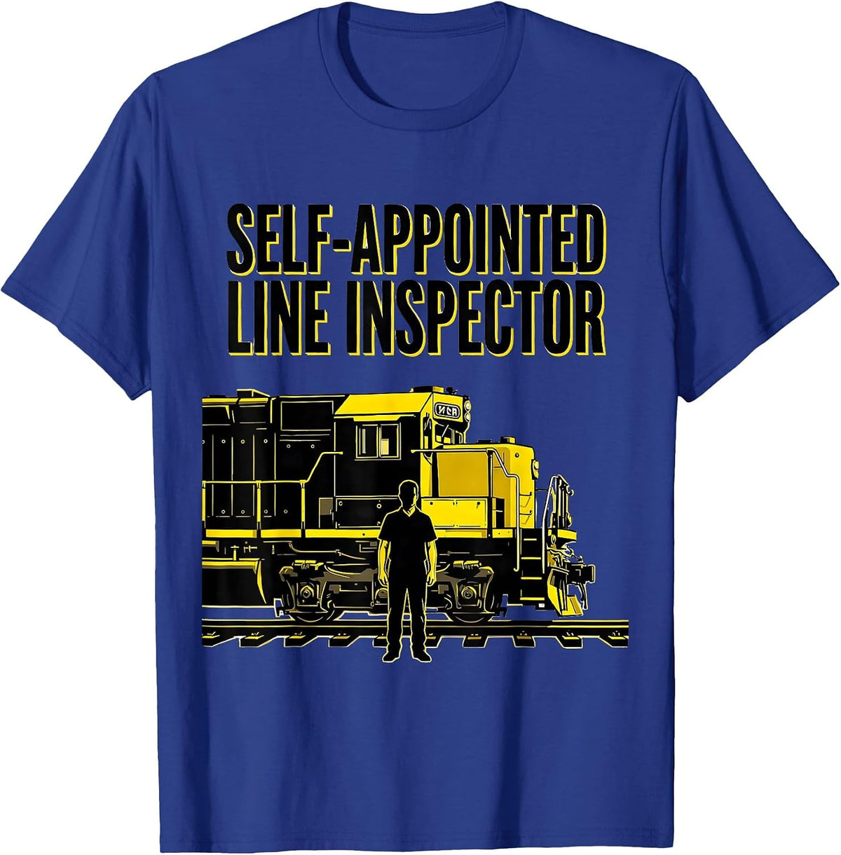 Men's Self-Appointed Line Inspector Funny Train Enthusiast Gift T-Shirt - Royal Blue