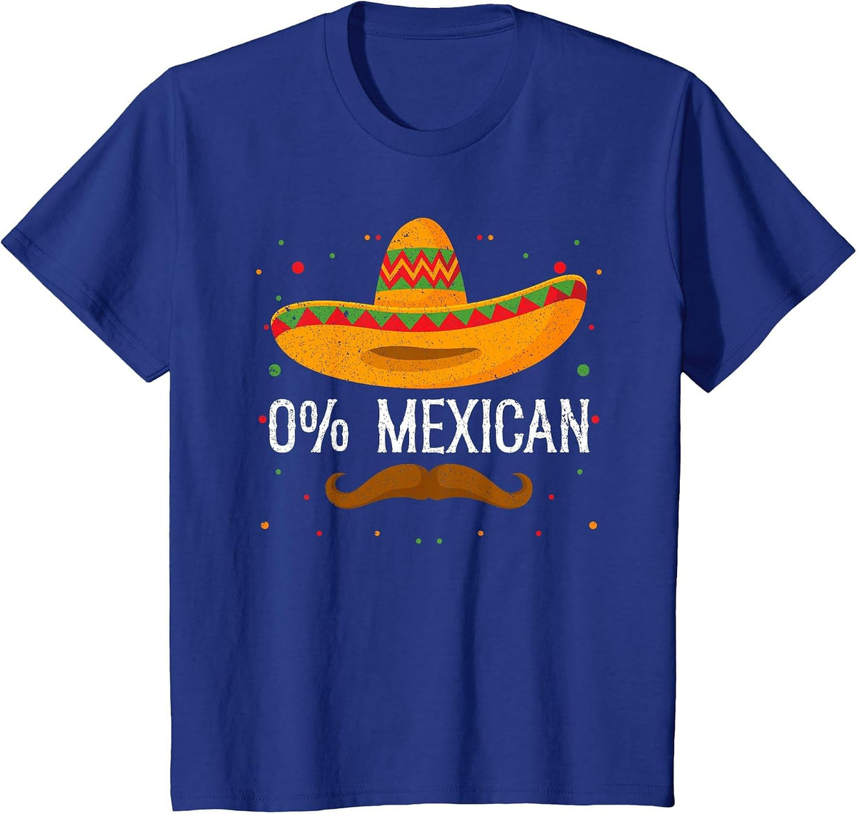 0% Mexican Cinco de Mayo Sombrero Mexican Party Fiesta T-Shirt - Royal Blue