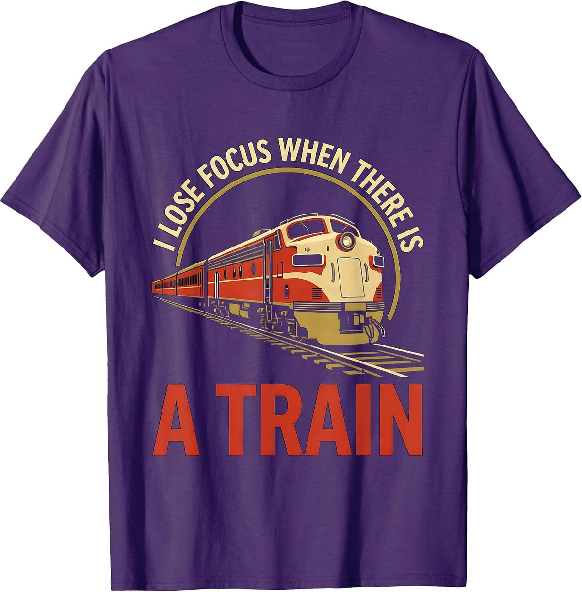 I Lose Focus When There Is A Train Funny Train Enthusiast T-Shirt - Purple