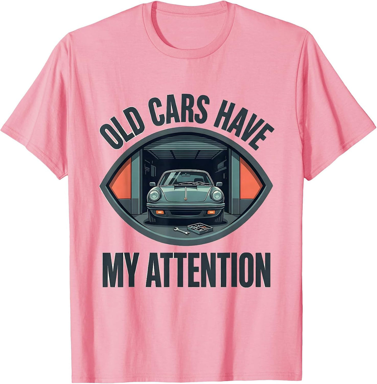 Men's Old Cars Have My Attention Funny Classic Car Guy Humor T-Shirt - Pink