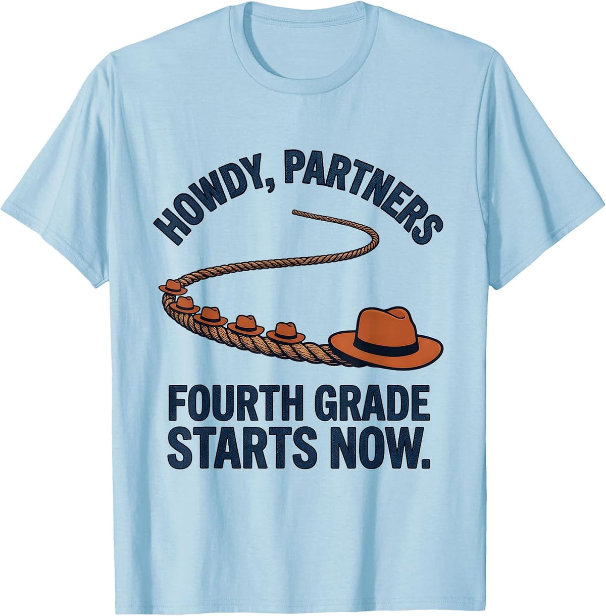 Men's Howdy Partners Fourth Grade Starts Now Teacher T-Shirt - Baby Blue