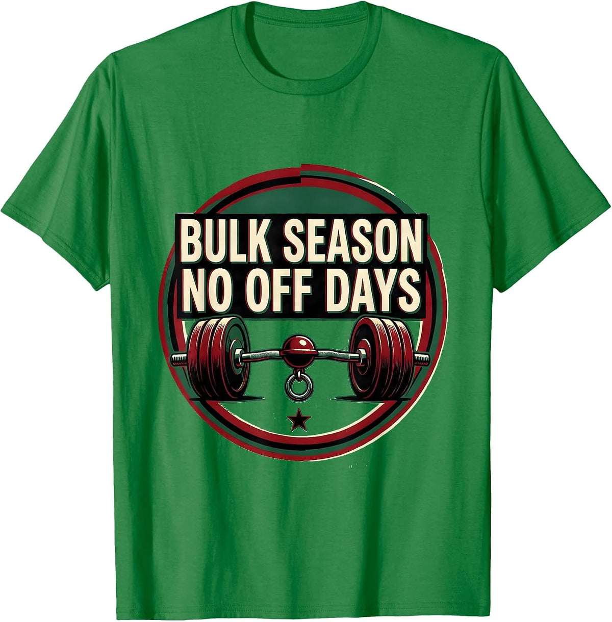 Men's Bulk Season No Off Days Funny Christmas Gym Workout T-Shirt - Kelly Green