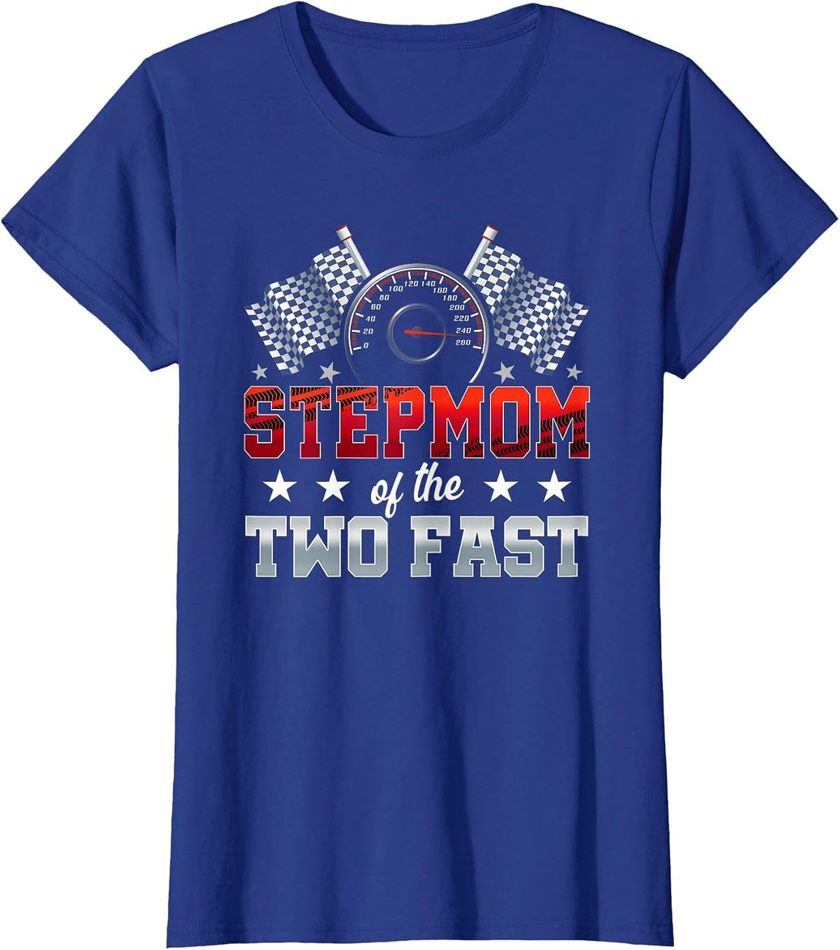 Stepmom of The Two Fast Second Birthday Racing Car Family T-Shirt - Royal Blue