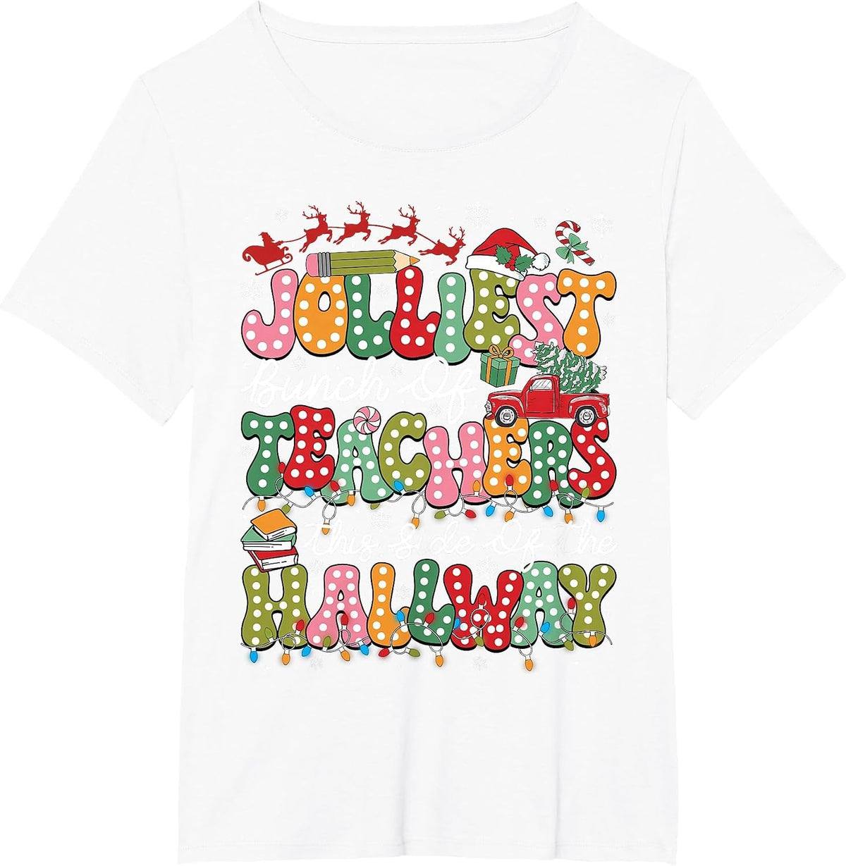 Jolliest Bunch of Teachers This Side of The Hallway Xmas T-Shirt - White