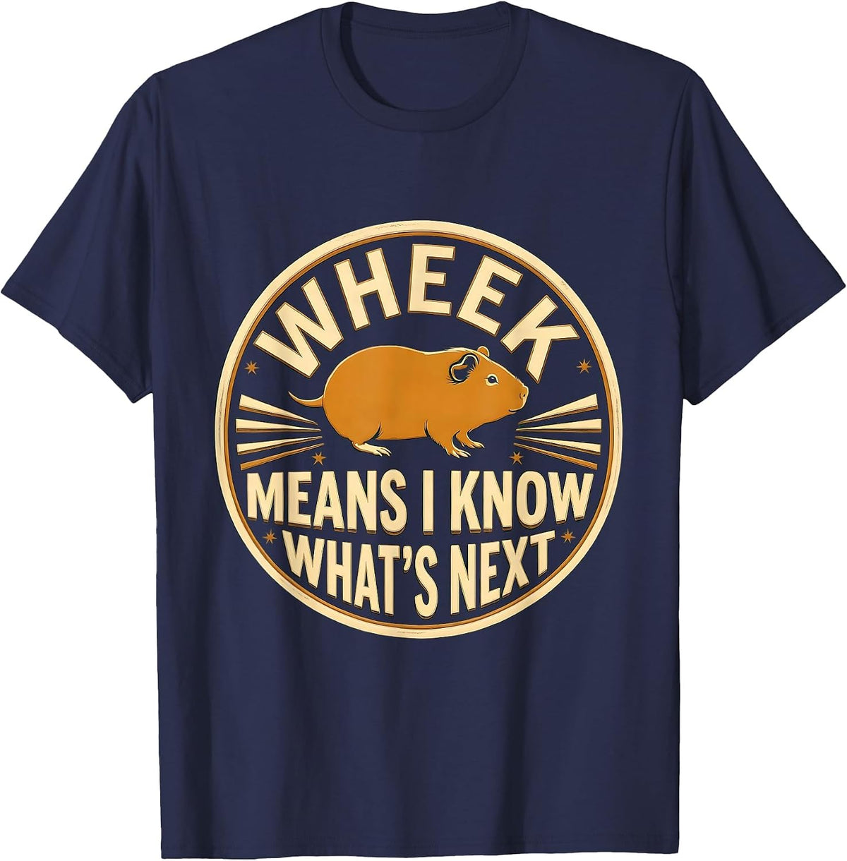 Men's Wheek Means I Know What's Next Funny Guinea Pig Pet Lover T-Shirt - Navy Blue