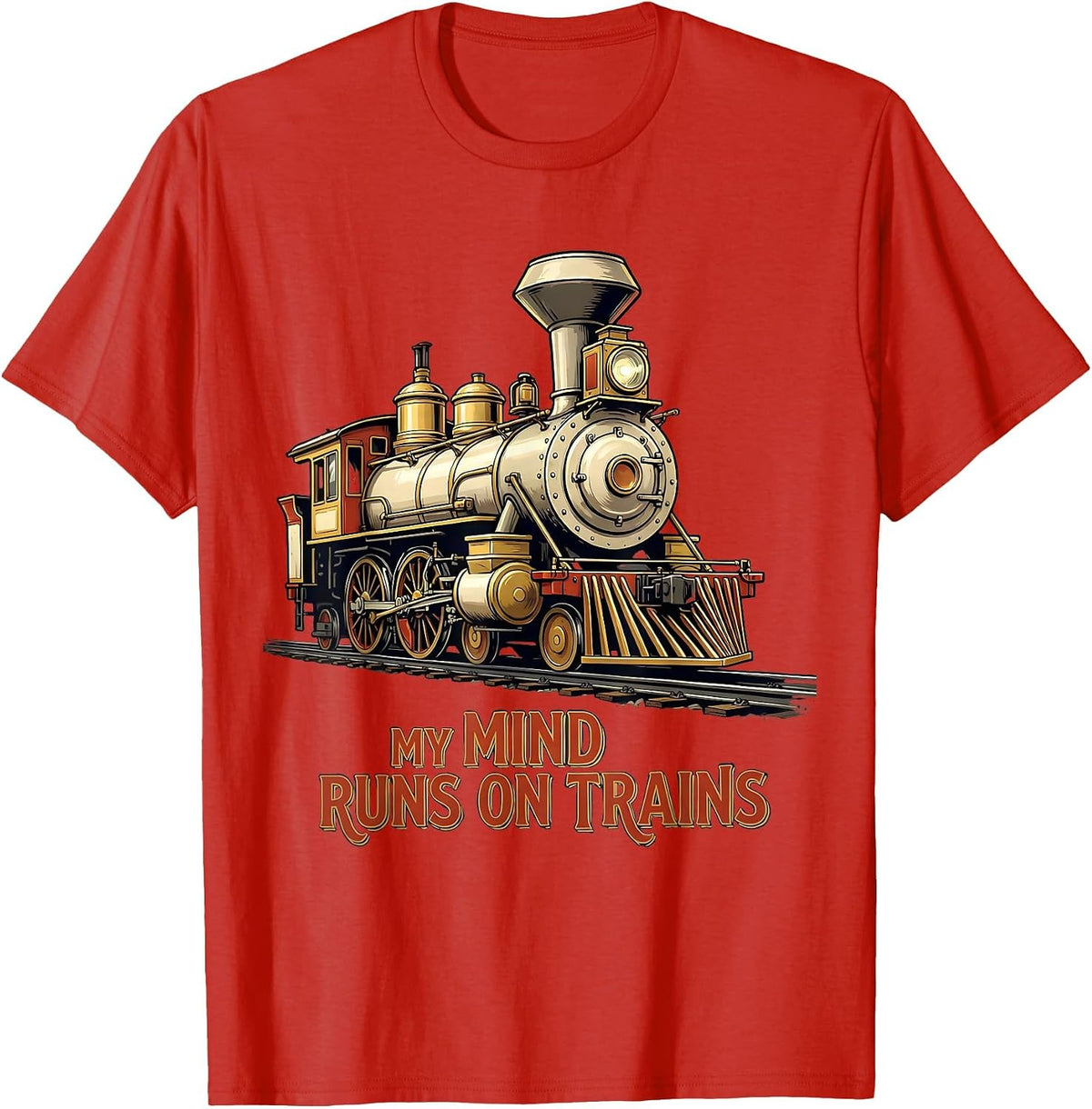 Men's My Mind Runs On Trains Funny Steam Locomotive Train T-Shirt - Red