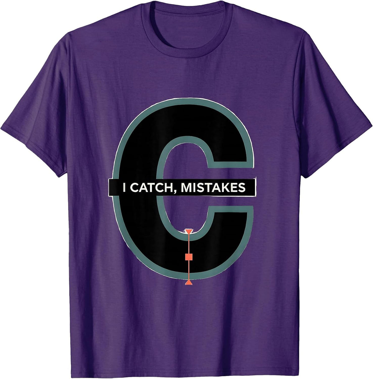 I Catch, Mistakes Funny Grammar Teacher Punctuation Humor T-Shirt - Purple