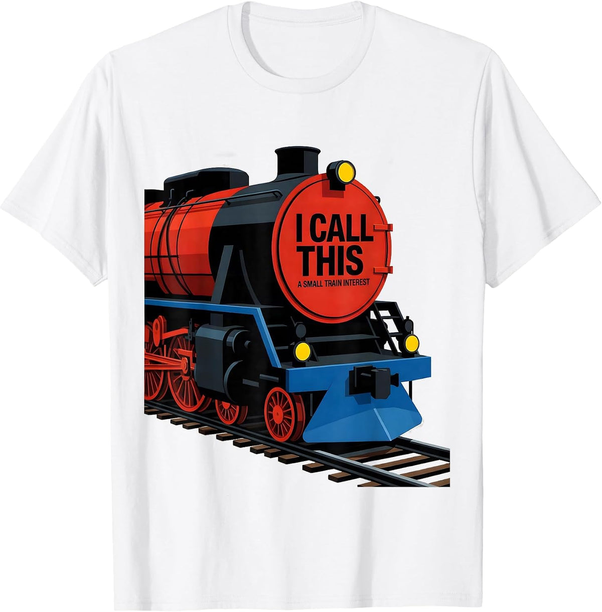 Men's I Call This A Small Train Interest Funny Train Enthusiast T-Shirt - White
