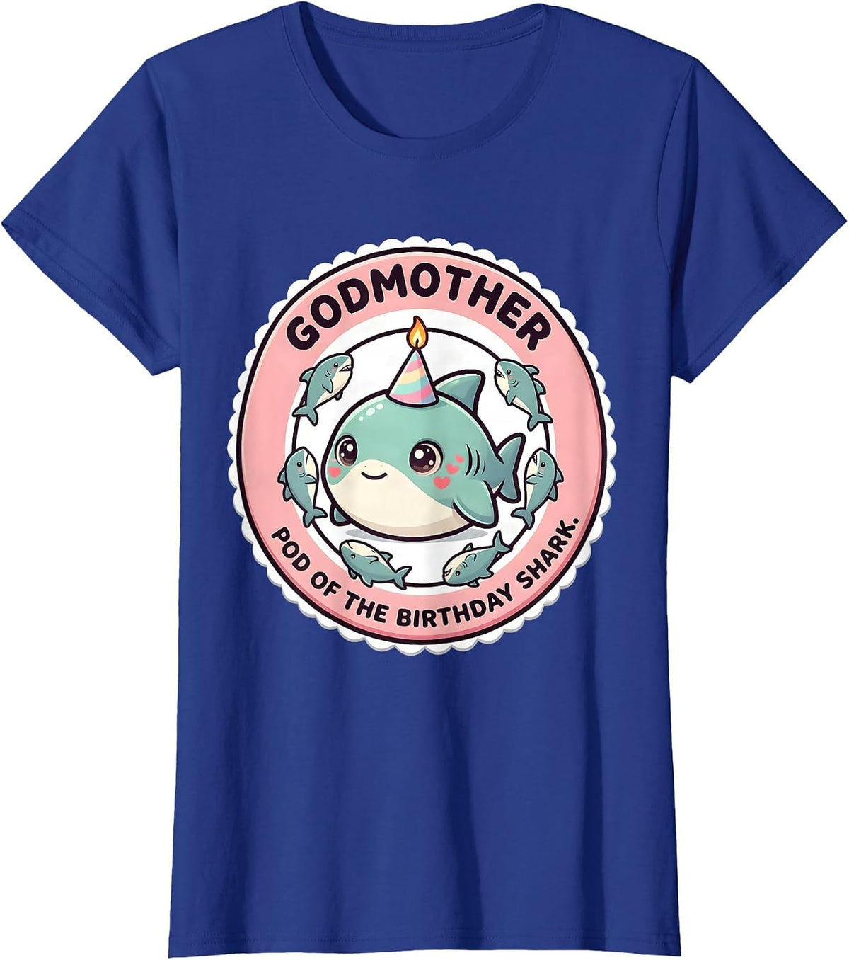 Women's Godmother Pod Of The Birthday Shark Cute Kawaii Family T-Shirt - Royal Blue