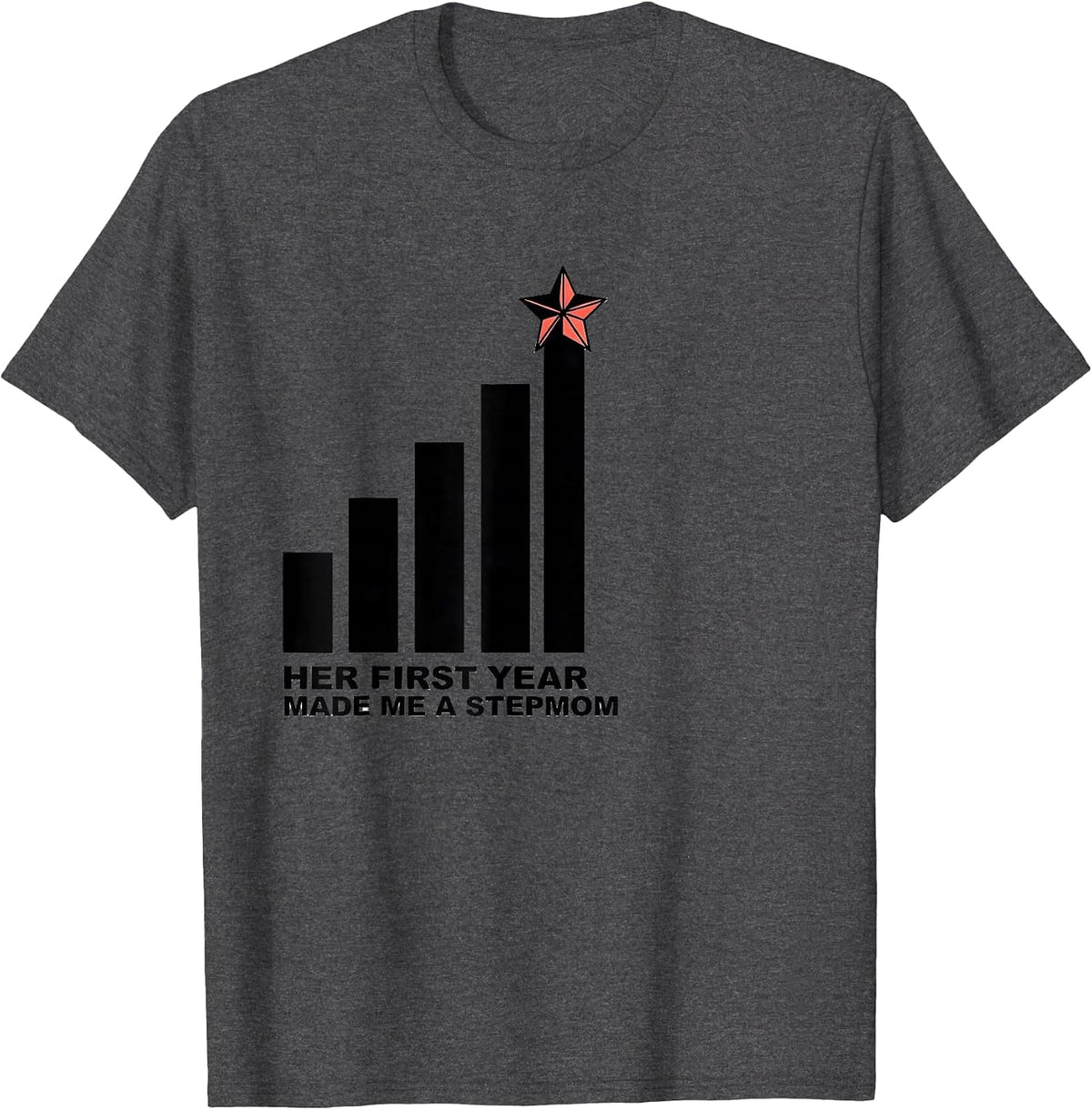Her First Year Made Me A Stepmom Family Matching Birthday T-Shirt - Dark Heather Grey
