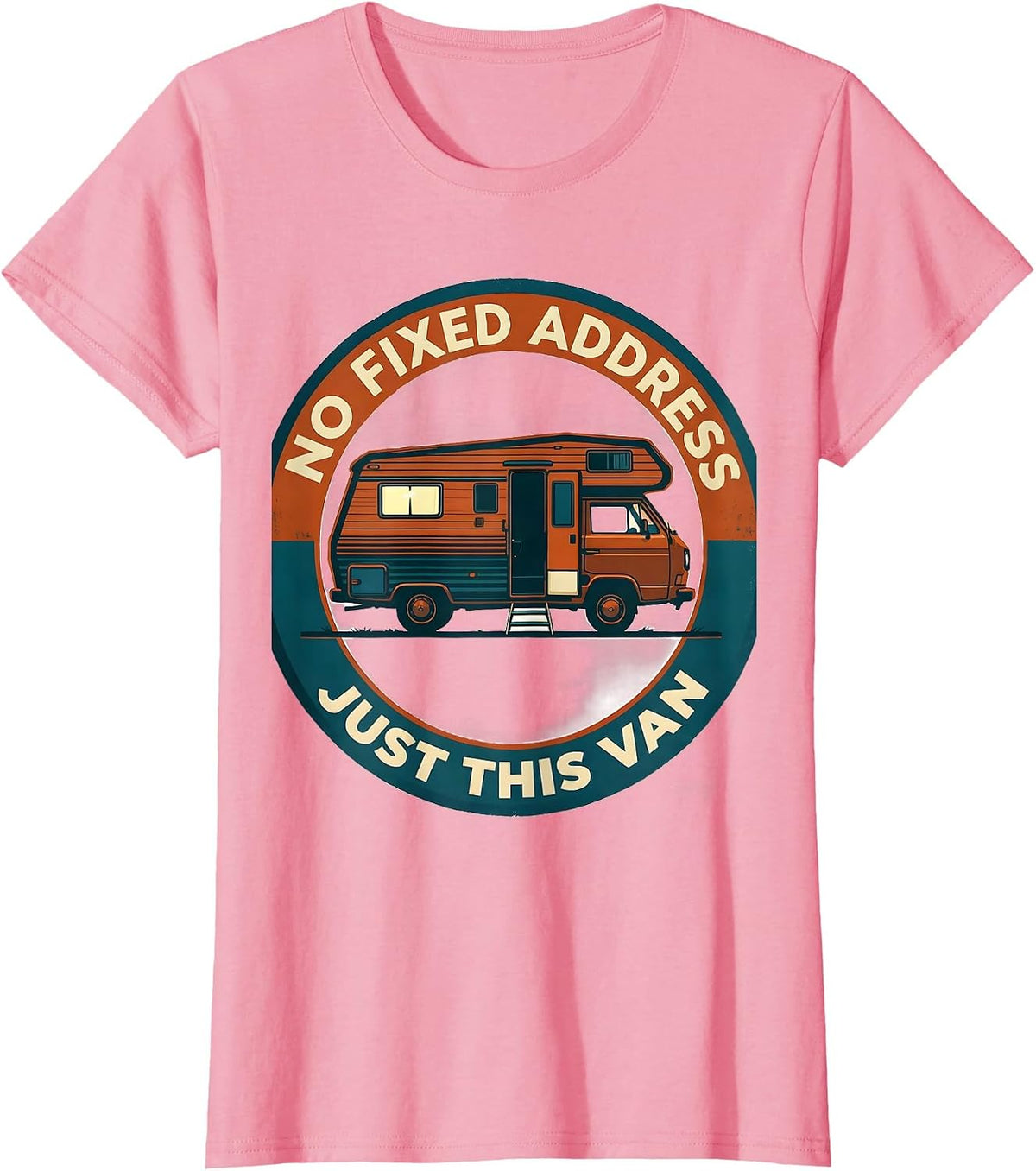 Women's No Fixed Address Just This Van Retro Van Life Nomad Travel T-Shirt - Pink
