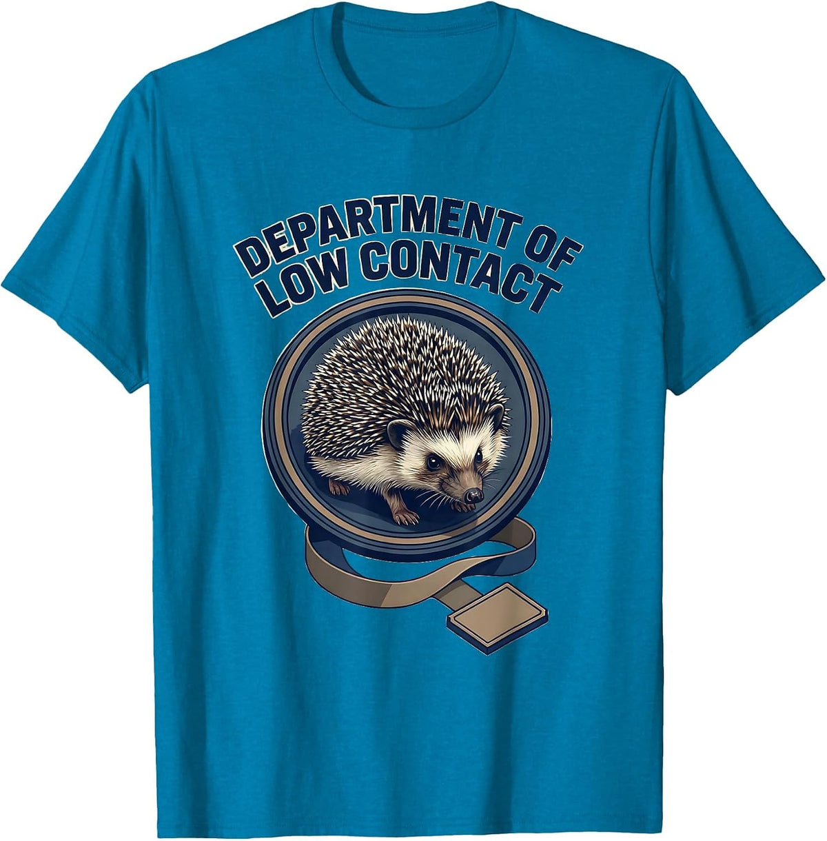 Department Of Low Contact Whimsical Hedgehog Humor T-Shirt - Sapphire Blue