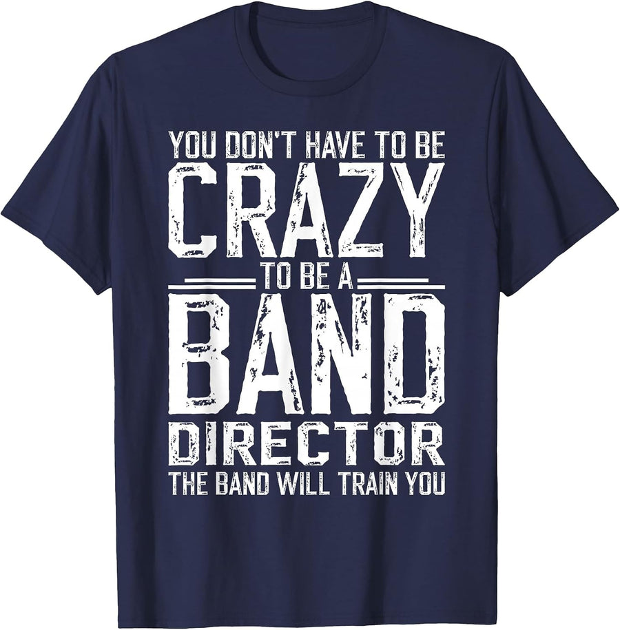 to Be A Band Director Marching Band Director T-Shirt - Navy Blue