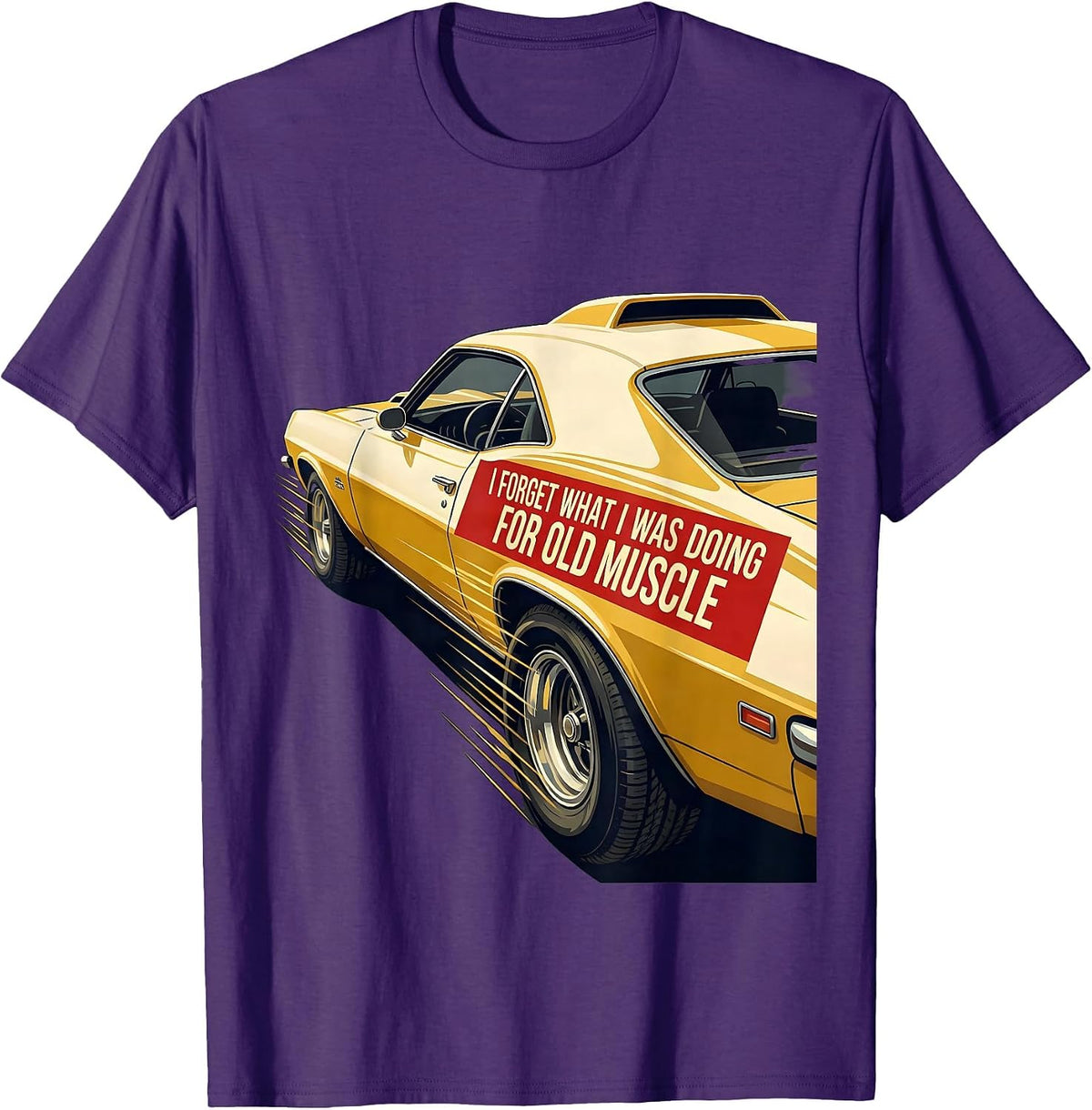 I Forget What I Was Doing For Old Muscle Classic Car Guy T-Shirt - Purple