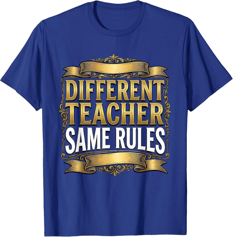 Different Teacher Same Rules Substitute Teacher Design T-Shirt - Royal Blue