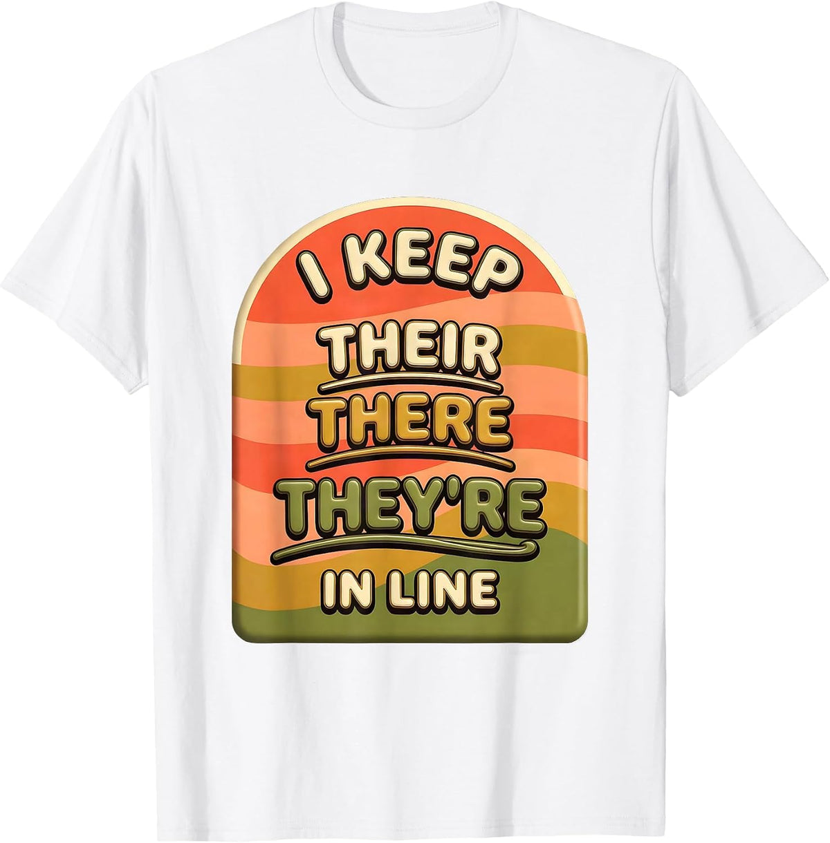 Men's I Keep Their, There, And They're In Line Funny Grammar T-Shirt - White