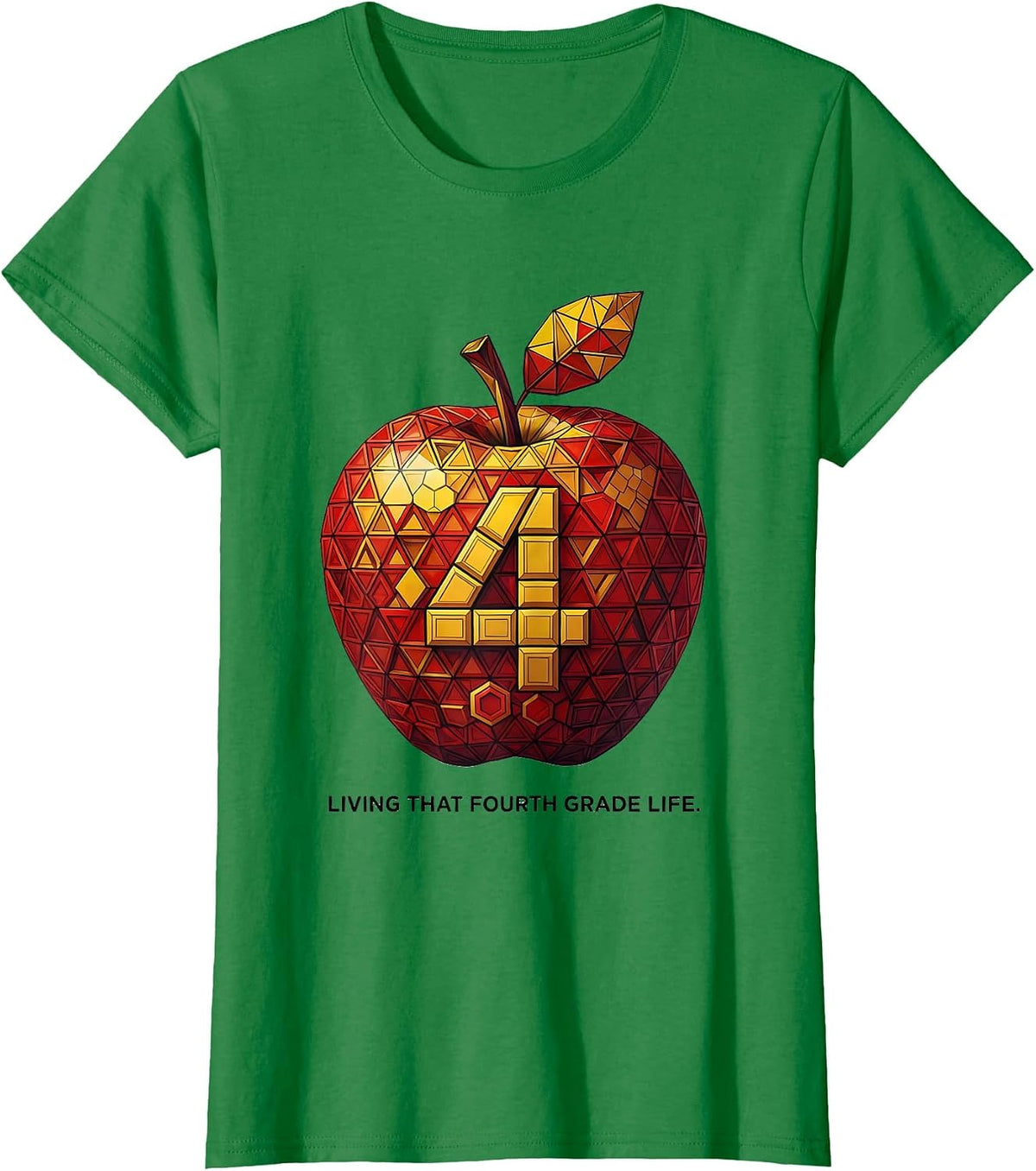 Women's Living That Fourth Grade Life Teacher Design T-Shirt - Kelly Green