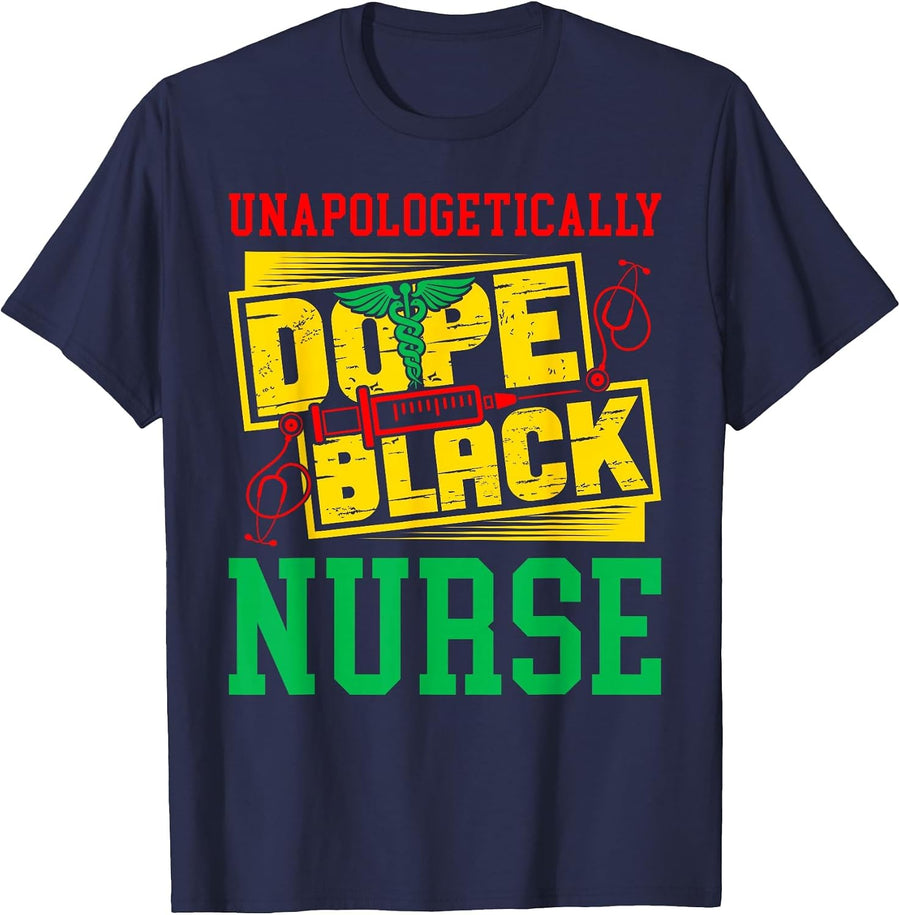 Unapologetically Dope Black Nurse for an African American T-Shirt - Navy Blue