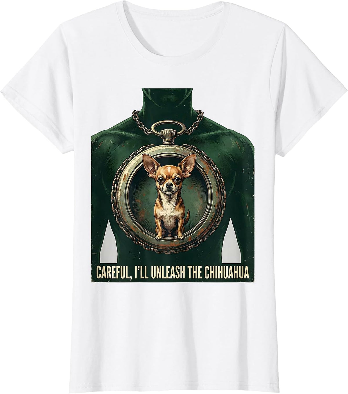 Women's Careful, I'll Unleash The Chihuahua Funny Vintage Chihuahua T-Shirt - White