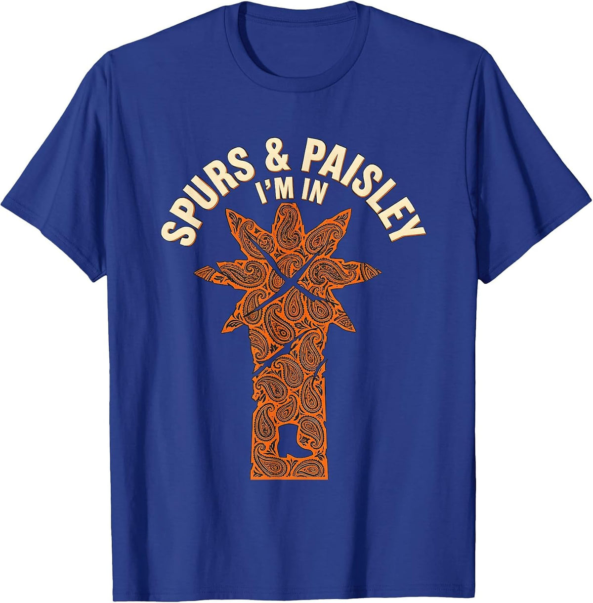Men's Spurs & Paisley I'm In Western Cowgirl Rodeo Lifestyle T-Shirt - Royal Blue