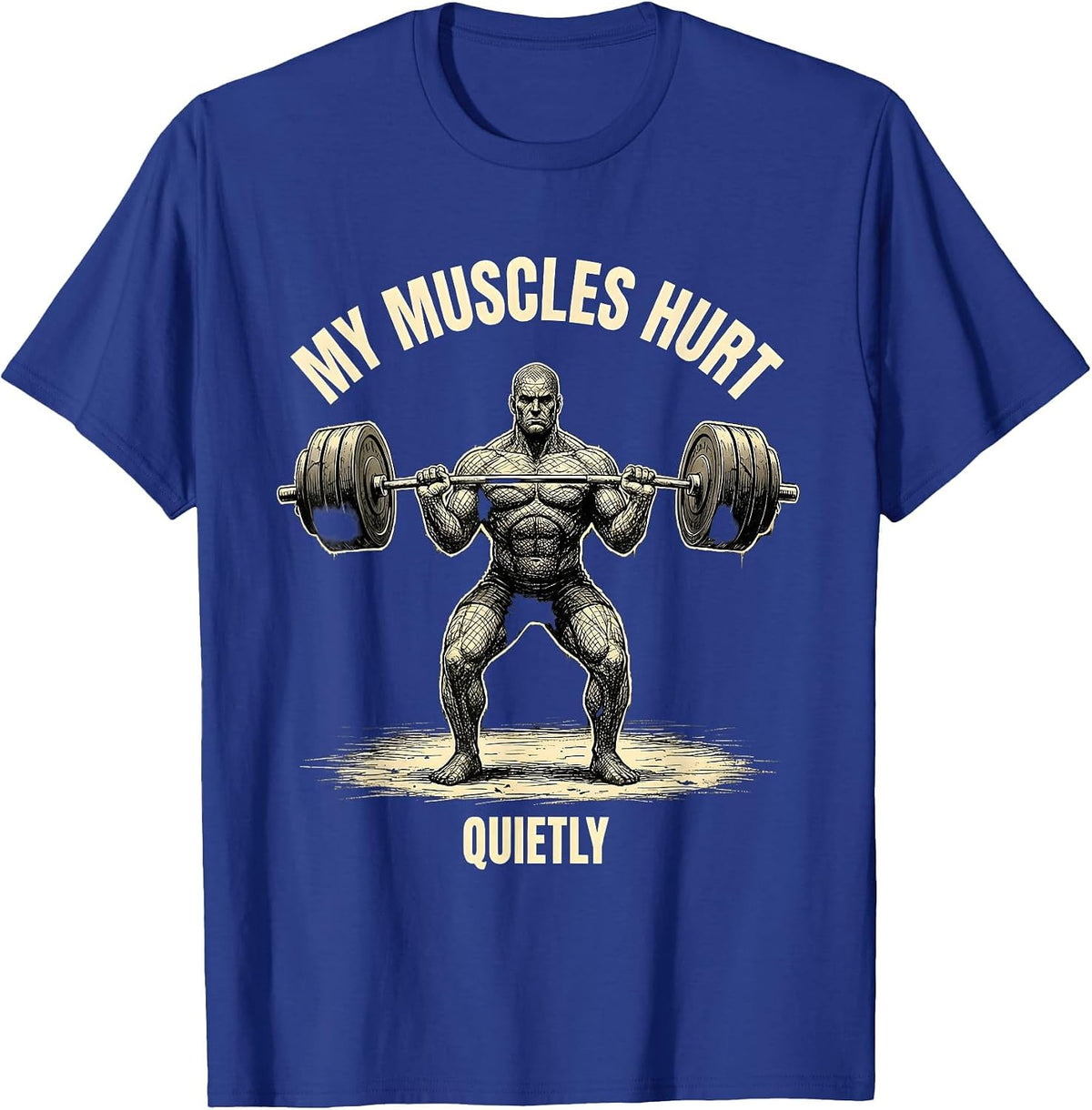 My Muscles Hurt Quietly Funny Gym Workout Humor T-Shirt - Royal Blue