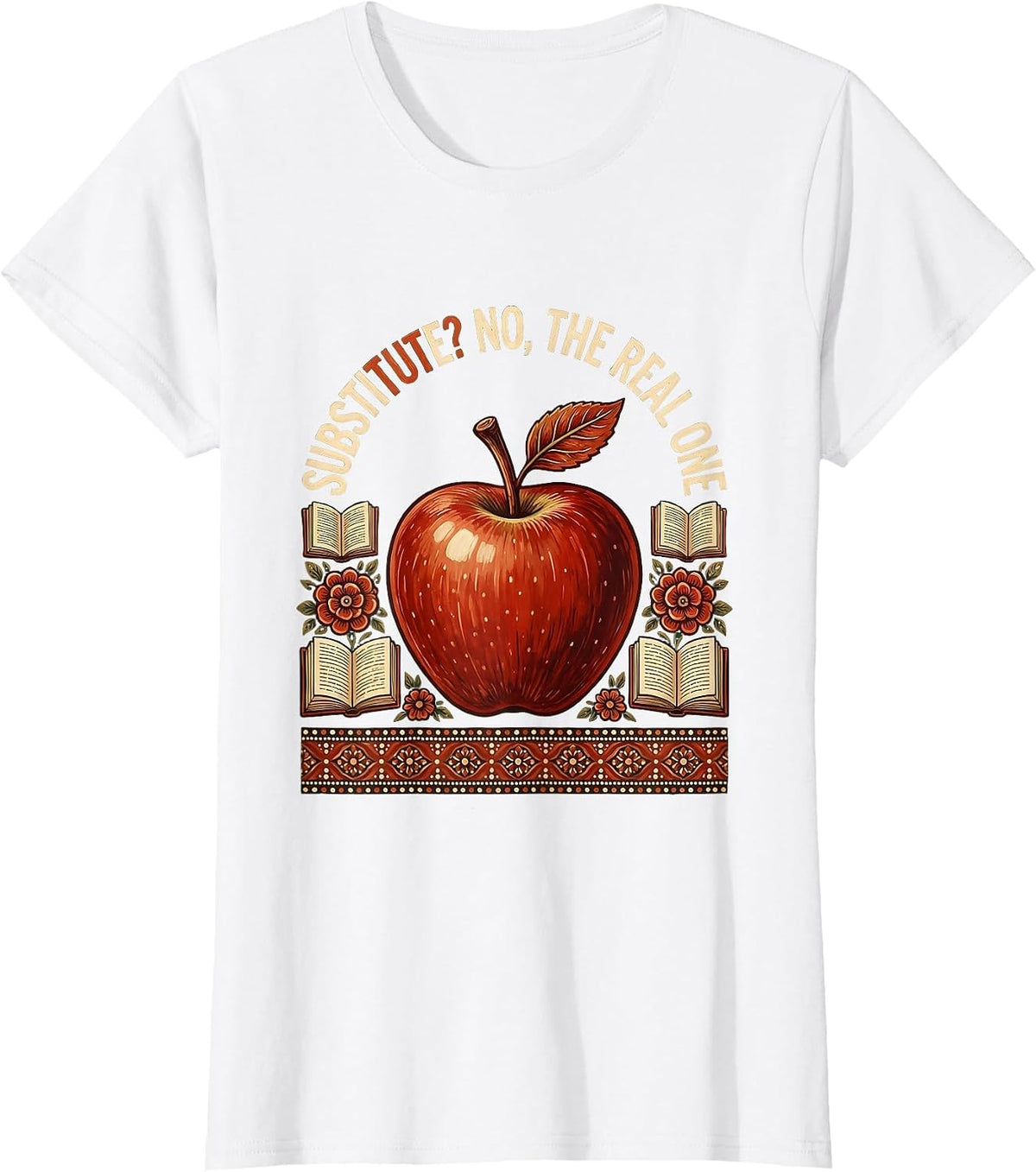 Substitute? No, The Real One Teacher Design T-Shirt - White