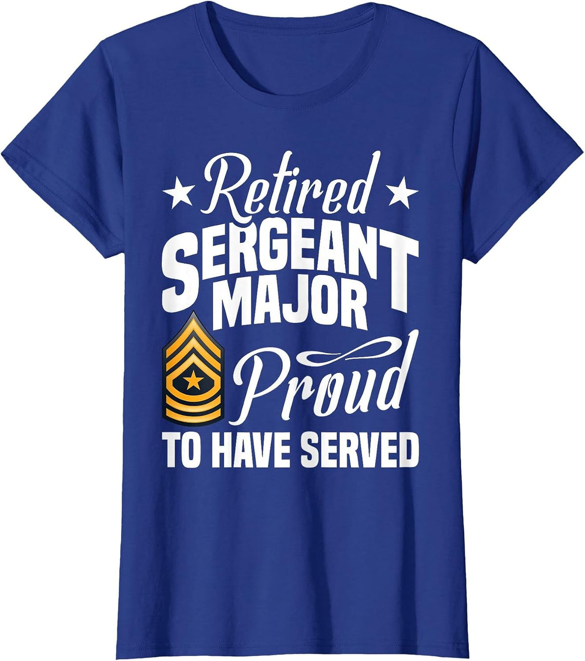 Veteran Soldier American Flag Proud Army Sergeant Major T-Shirt - Royal Blue