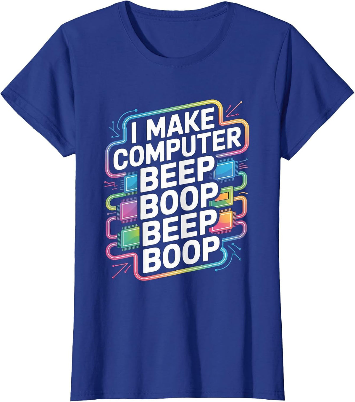 I Make Computer Beep Boop Beep Boop Network Engineer T-Shirt - Royal Blue