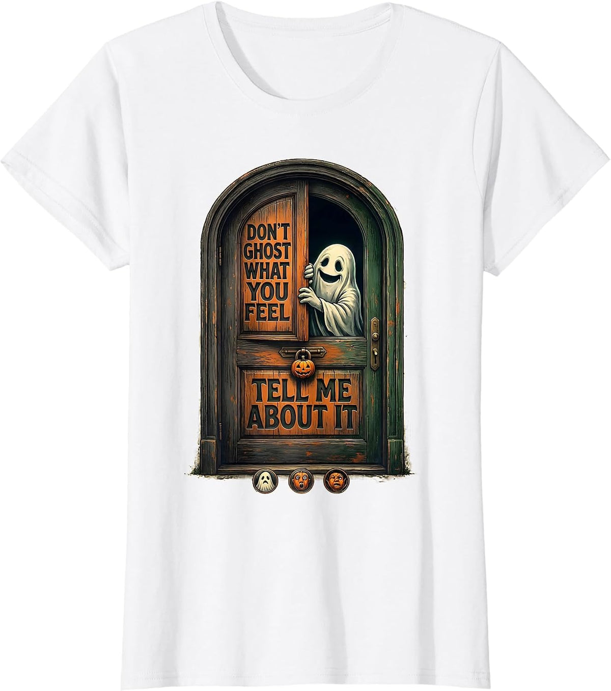 Don't Ghost What You Feel Tell Me About It Vintage T-Shirt - White