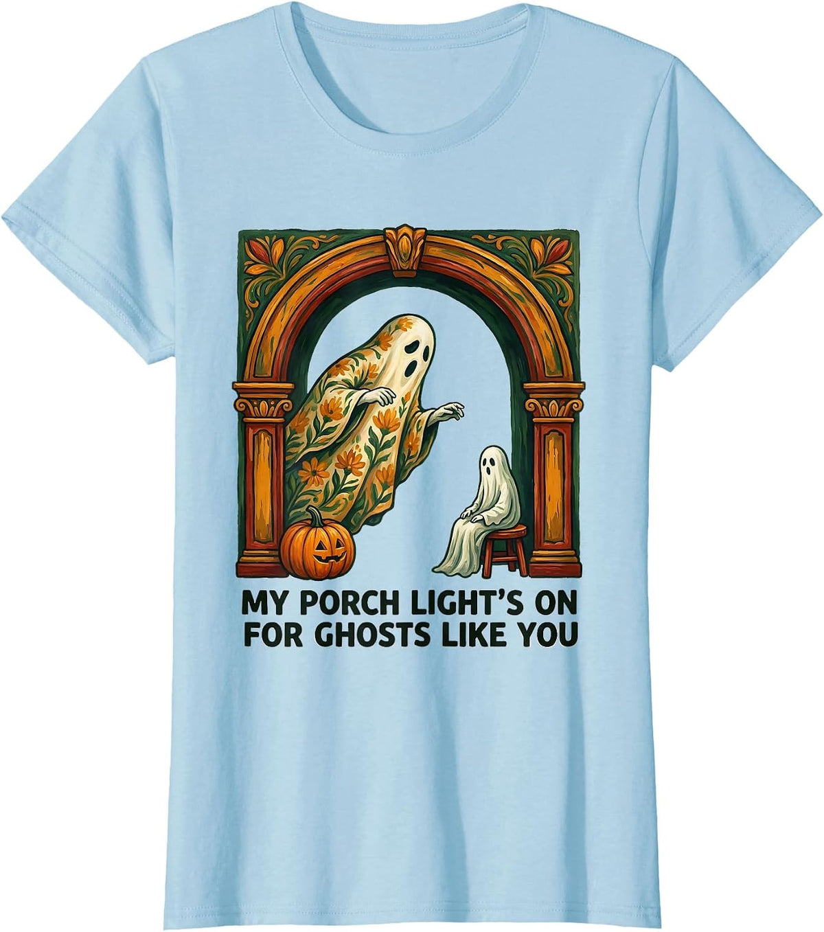 My Porch Light's On For Ghosts Like You Folk Art T-Shirt - Baby Blue
