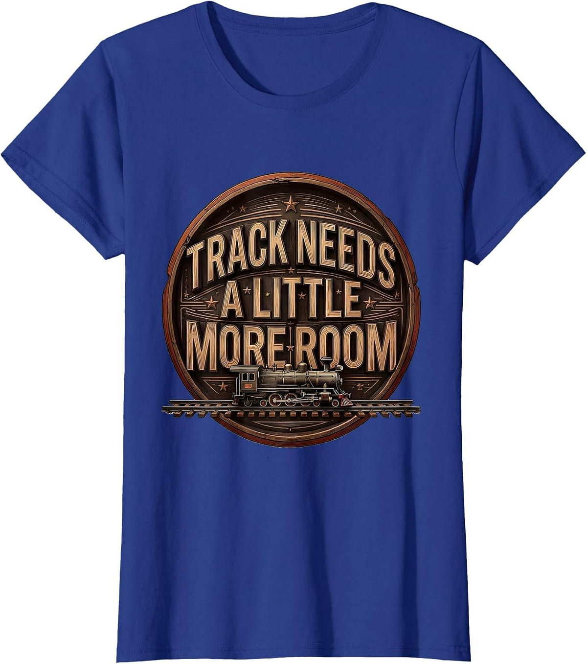 Women's Track Needs A Little More Room Funny Train Enthusiast Model T-Shirt - Royal Blue