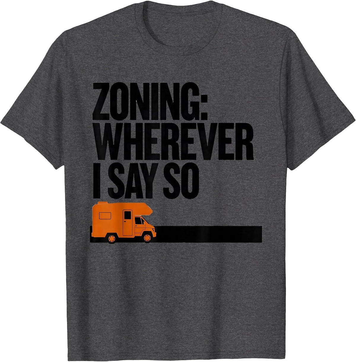 Men's Zoning: Wherever I Say So Brutalist Van Life Nomad Pride T-Shirt - Dark Heather Grey