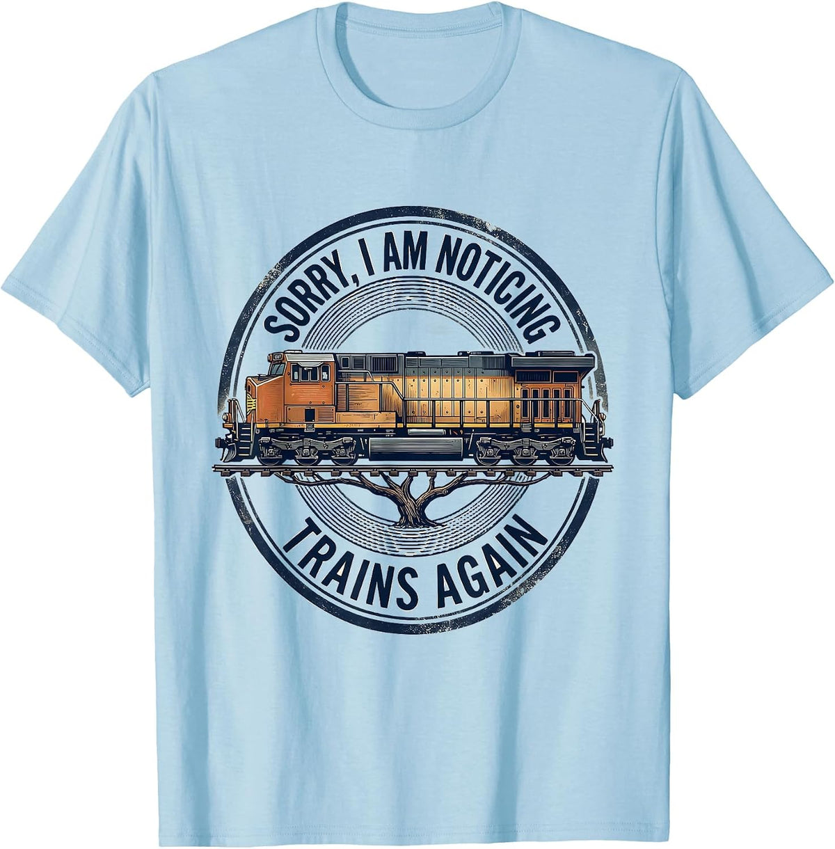 Men's Sorry, I Am Noticing Trains Again Funny Train Enthusiast T-Shirt - Baby Blue