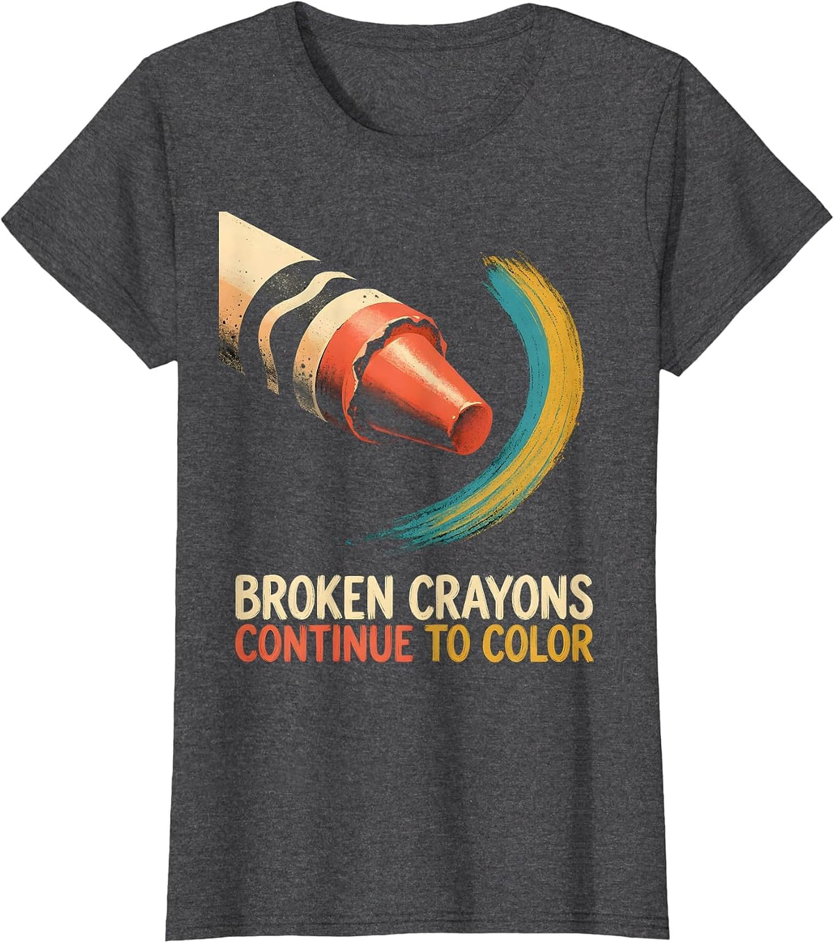 Women's Broken Crayons Continue To Color Mental Health Awareness T-Shirt - Dark Heather Grey