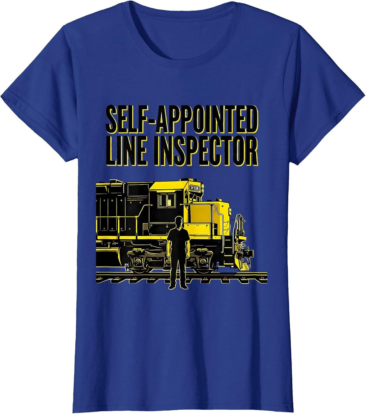 Women's Self-Appointed Line Inspector Funny Train Enthusiast Gift T-Shirt - Royal Blue