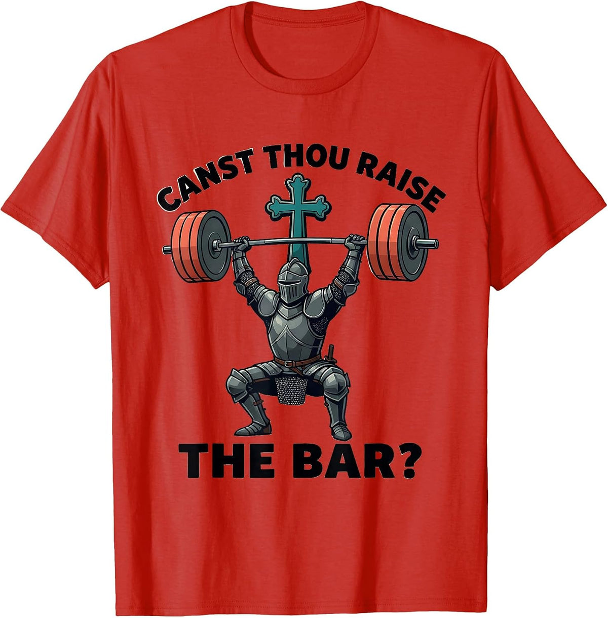 Men's Canst Thou Raise the Bar? Medieval Christian Gym Humor T-Shirt - Red
