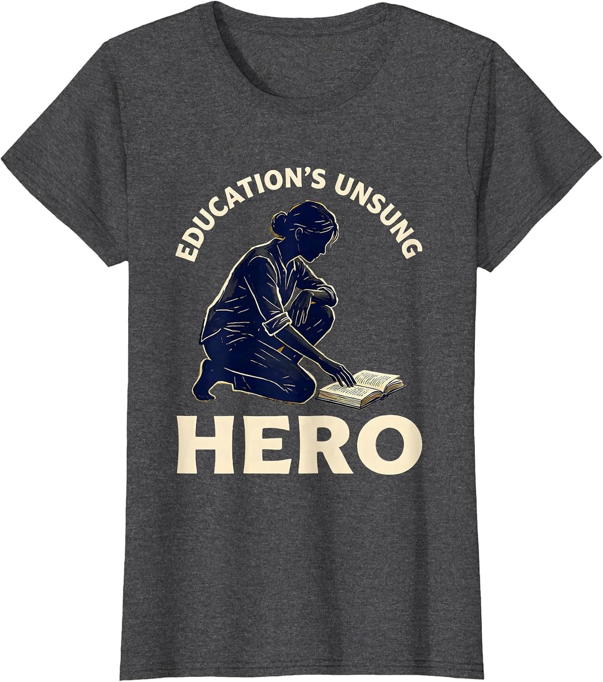 Women's Education's Unsung Hero Paraprofessional Design T-Shirt - Dark Heather Grey